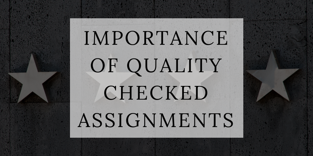 Essence of a Quality Checked Assignment