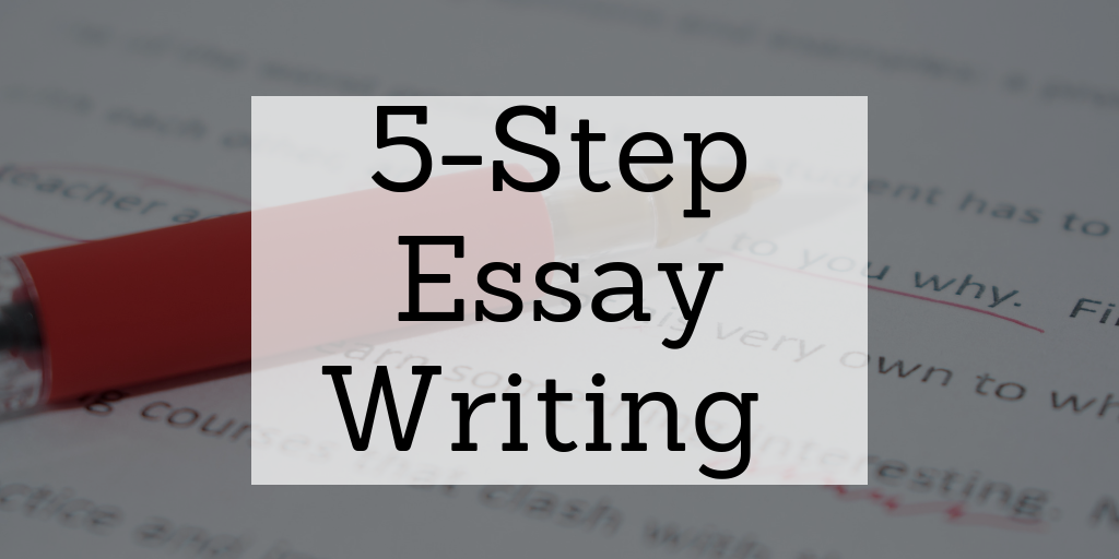 5 Step Easy Essay Writing