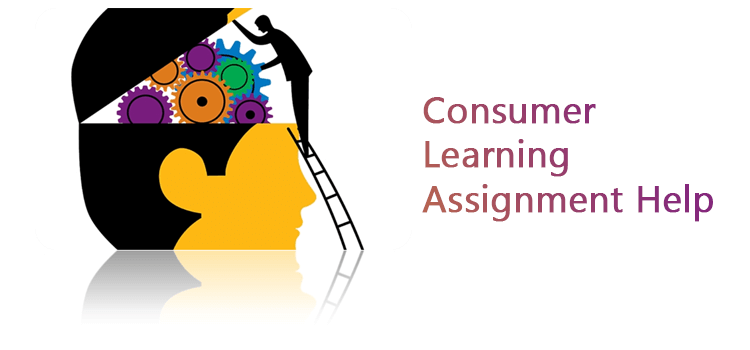 Consumer Learning Assignment Help Australia