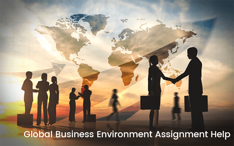 Global Business Environment Assignment Help Australia